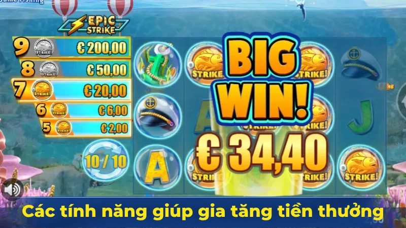 Các tính năng giúp gia tăng tiền thưởng