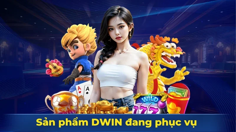 Danh mục trò chơi và dịch vụ tại DWIN