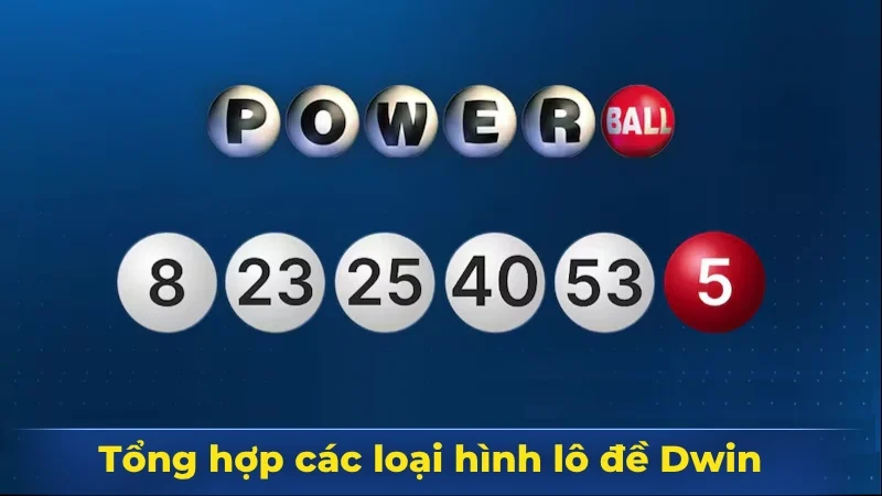 Tổng hợp các loại hình lô đề Dwin hấp dẫn nhất 
